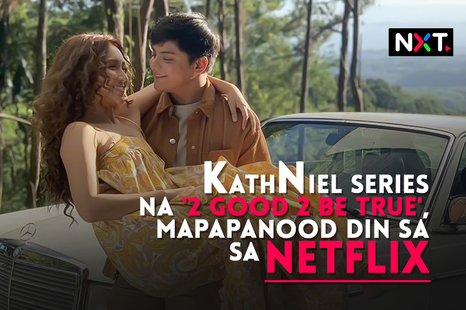 Good Be True Mapapanood Din Sa Netflix Abs Cbn News