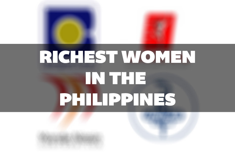 Who are the richest women in the Philippines? ABSCBN News