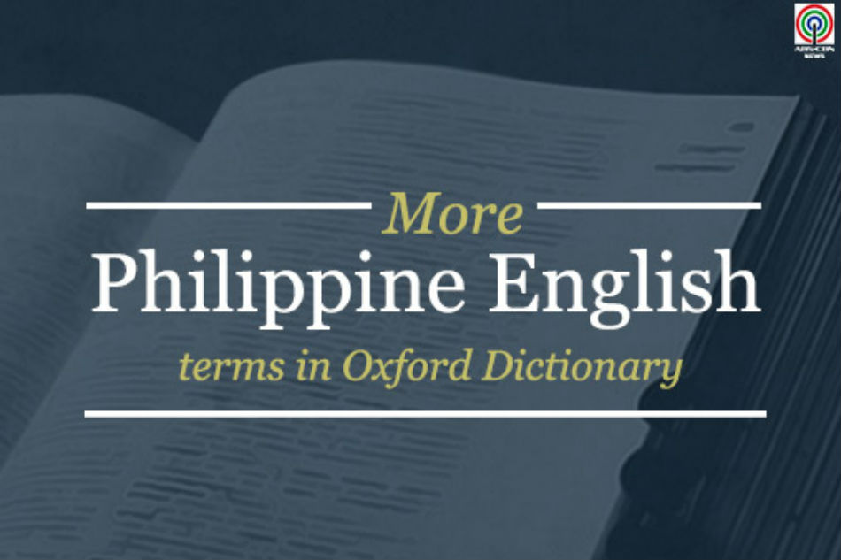 look-more-philippine-english-terms-in-oxford-dictionary-abs-cbn-news