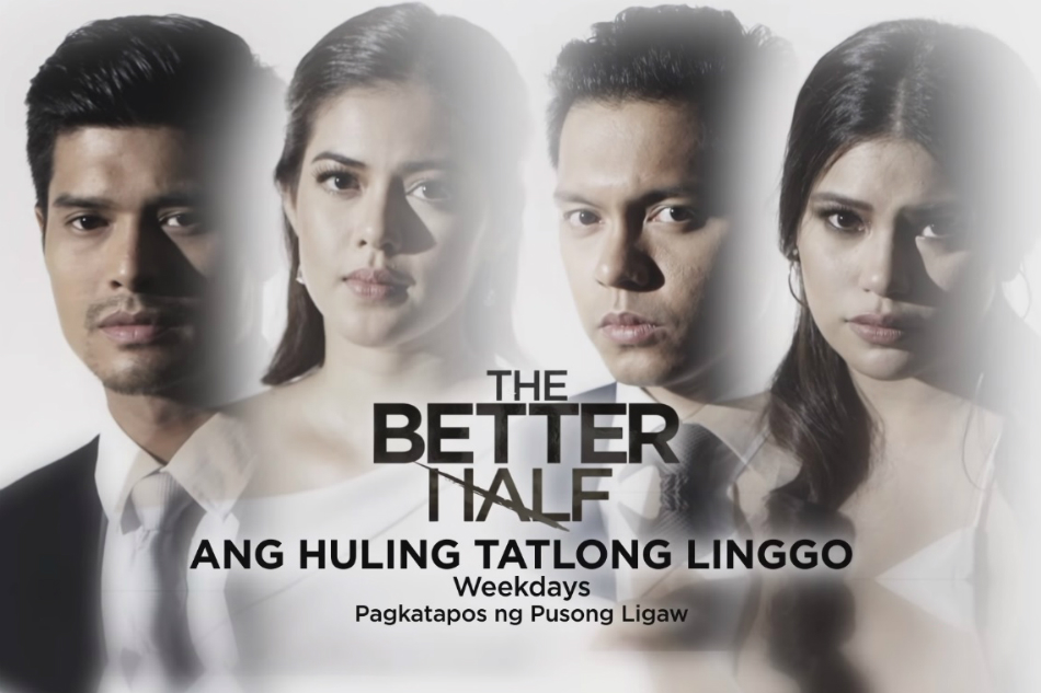 the-better-half-down-to-last-three-weeks-abs-cbn-news