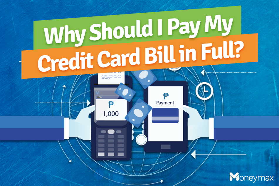 why-should-i-pay-my-credit-card-bill-in-full-abs-cbn-news