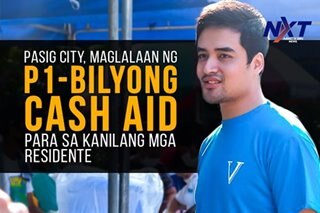 Pasig City, maglalaan ng P1-bilyong cash aid para sa kanilang mga residente