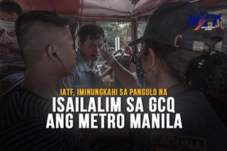 IATF, iminungkahi sa Pangulo na isailalim na sa GCQ ang Metro Manila