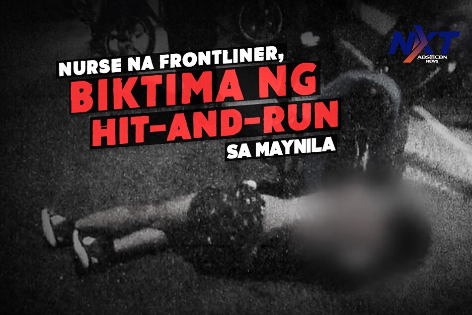 Nurse Na Frontliner Biktima Ng Hit And Run Sa Maynila Abs Cbn News