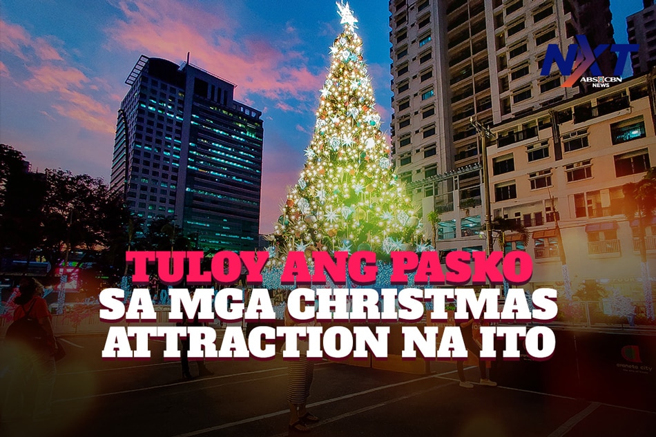 Tuloy Ang Pasko Sa Mga Christmas Attraction Na Ito Abs Cbn News