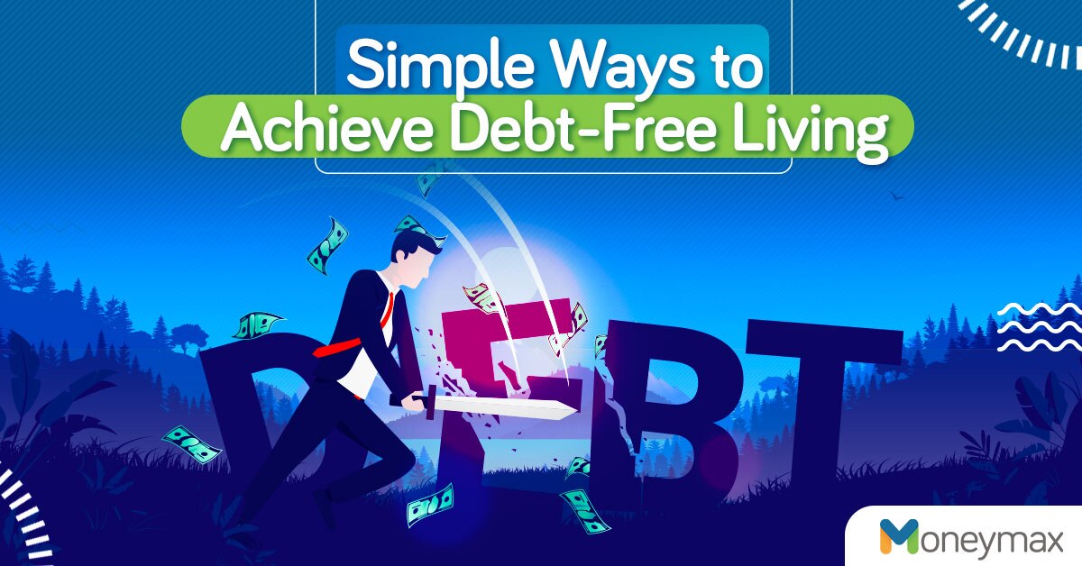 Simple Ways to Achieve Debt-Free Living 1