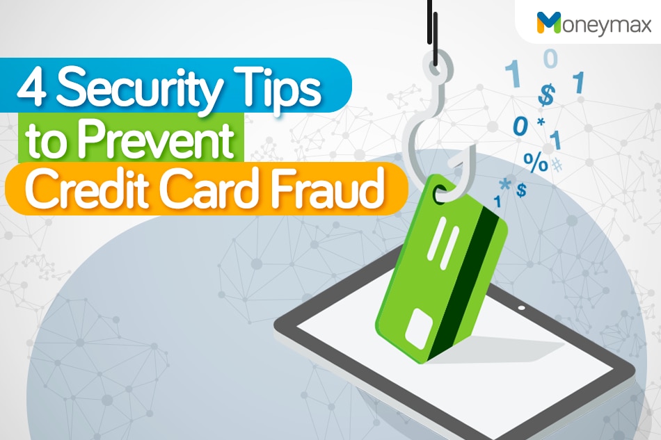 4 Security Tips to Prevent Credit Card Fraud 1