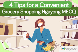 4 tips for a convenient grocery shopping ngayong MECQ