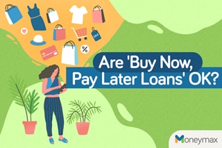 Are 'Buy Now, Pay Later Loans' OK?