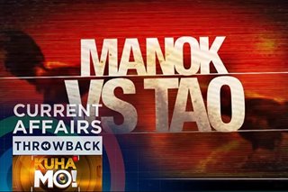 THROWBACK: Manok vs Tao | Kuha Mo!