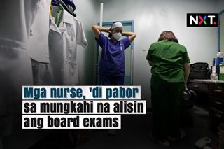 Mga nurse, 'di pabor sa mungkahi na alisin ang board exams