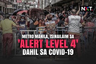 Metro Manila, isasailalim sa 'Alert Level 4' 