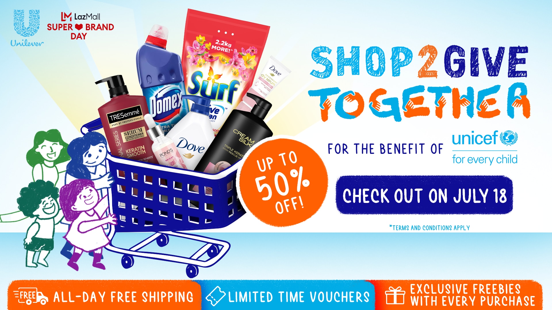 Help a child or a family by purchasing Unilever products on July 18 at Lazada. Receive 50%25 discount, all-day free shipping, limited time vouchers, and exclusive freebies with every purchase. Photo source: Unilever Philippines