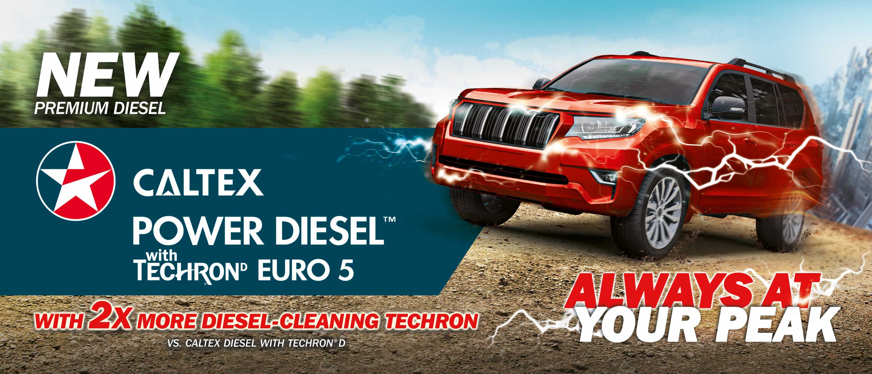 Keep your vehicle at its peak with the new Caltex Power Diesel™ Techron®D Euro 5. Photo source: Caltex