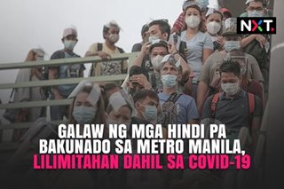Mga unvaccinated sa Metro Manila, lilimitahan ang galaw