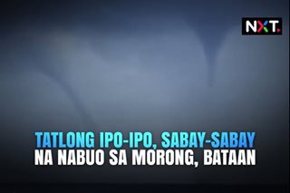 Tatlong ipo-ipo, sabay-sabay na nabuo sa Morong, Bataan