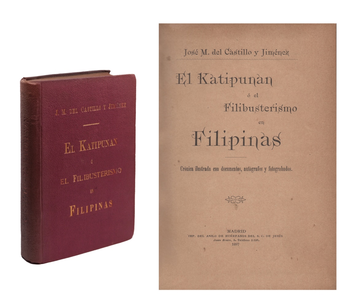 El Katipunan o el Filibusterismo en Filipinas: Cronica ilustrada con documentos, autografos y fotograbados
