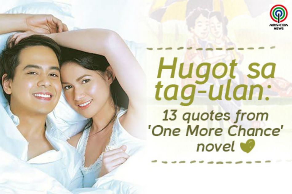 Hugot sa tag-ulan: 13 quotes from 'One More Chance' | ABS-CBN News